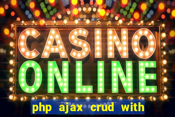 php ajax crud with datatables and bootstrap modals